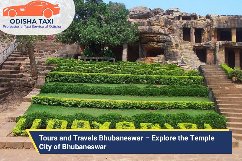 Tours and Travels Bhubaneswar – Explore the Temple City of Bhubaneswar