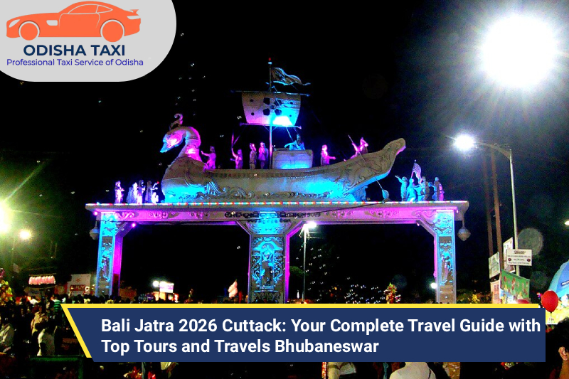 Bali Jatra 2026 Cuttack: Your Complete Travel Guide with Top Tours and Travels Bhubaneswar