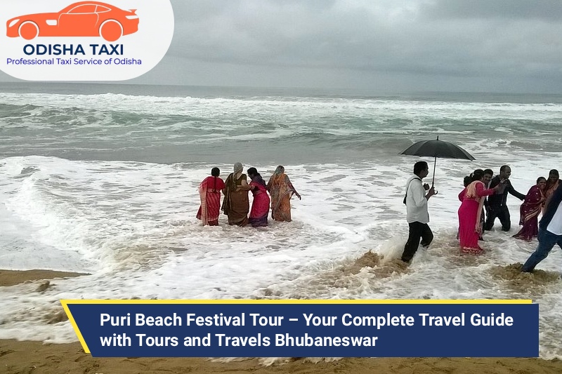 Puri Beach Festival Tour – Your Complete Travel Guide with Tours and Travels Bhubaneswar