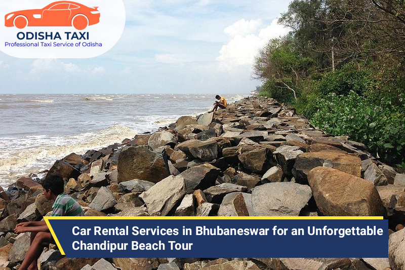 Car Rental Services in Bhubaneswar for an Unforgettable Chandipur Beach Tour